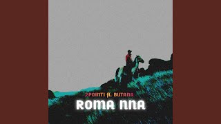 Roma Nna [upl. by Lede]