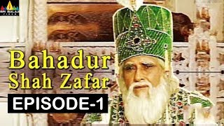 Bahadur Shah Zafar Episode 1 Hindi TV Serials  Sri Balaji Video [upl. by Bucher]