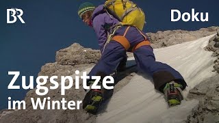 Jubiläumsgrat und Gatterl Zugspitze im Winter  BergaufBergab  Doku [upl. by Flemming]