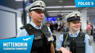 Deutschlands größte Polizeidienststelle Teil 1  Mittendrin  Flughafen Frankfurt 5 [upl. by Eetnahc]