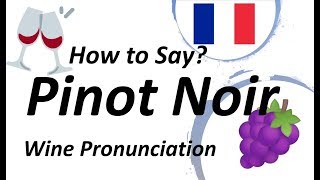 How to Pronounce Pinot Noir French Wine Pronunciation [upl. by Davine364]