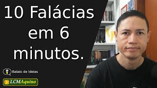 10 Falácias em 6 minutos  Balaio de Ideias  T02E19 [upl. by Dyer]