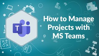 How to Manage Projects with MS Teams  Advisicon [upl. by Asatan681]