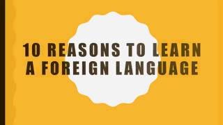 10 Reasons to learn a foreign language [upl. by Robinette733]