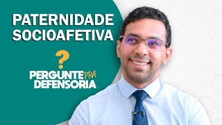 Paternidade socioafetiva O que é Como fazer o reconhecimento [upl. by Jehiah]