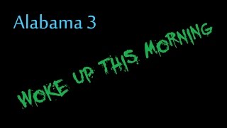 Woke Up This Morning  Alabama 3  lyrics [upl. by Demetri]