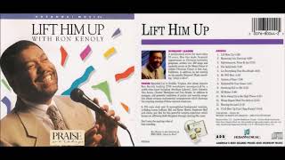 HOSANNA MUSIC  RON KENOLY  LIFT HIM UP  FULL ALBUM 1992 [upl. by Elocon]