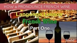 French Wine Pronunciation [upl. by Angi]