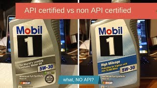 Why Mobil 1 motor oil is not API certified Does API certification makes oil any better [upl. by Tnomyar87]