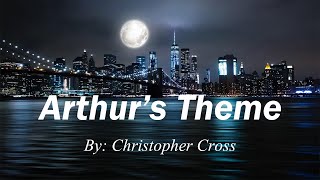 Arthurs Theme Lyrics By Christopher Cross [upl. by Stultz]