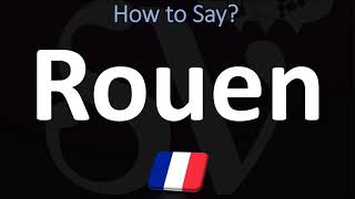 How to Pronounce Rouen CORRECTLY [upl. by Xanthus494]