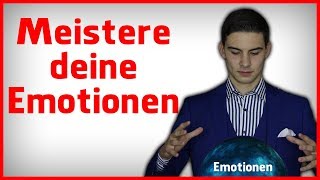 Gefühle kontrollieren mit diesen mächtigen 3 Schritten  Emotionskontrolle [upl. by Aicercal]