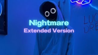 BoyWithUke  Nightmare Extended [upl. by Gaile]