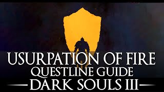 The Usurpation of Fire  Anri of Astora Questline Guide  Dark Souls 3  Secret Ending Walkthrough [upl. by Zipah257]