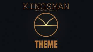 KINGSMAN THE SECRET SERVICE  MAIN THEME [upl. by Xanthus]