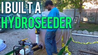 I Built A Hydroseeder [upl. by Eenalem]