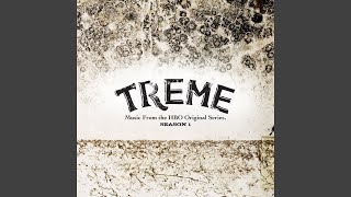 Treme Song Main Title Version [upl. by Gilges]